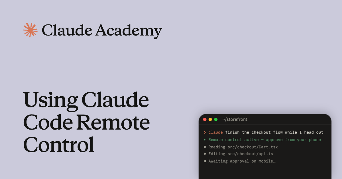Claude Academy 教程《Using Claude Code Remote Control》的标题卡，卡片内的终端示意图显示一行 remote control active 和一行 awaiting approval on mobile